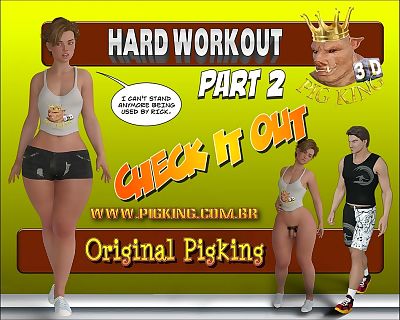 Hard Work Out -2, Pig King