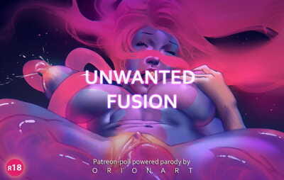 OrionArt- Unwanted Fusion